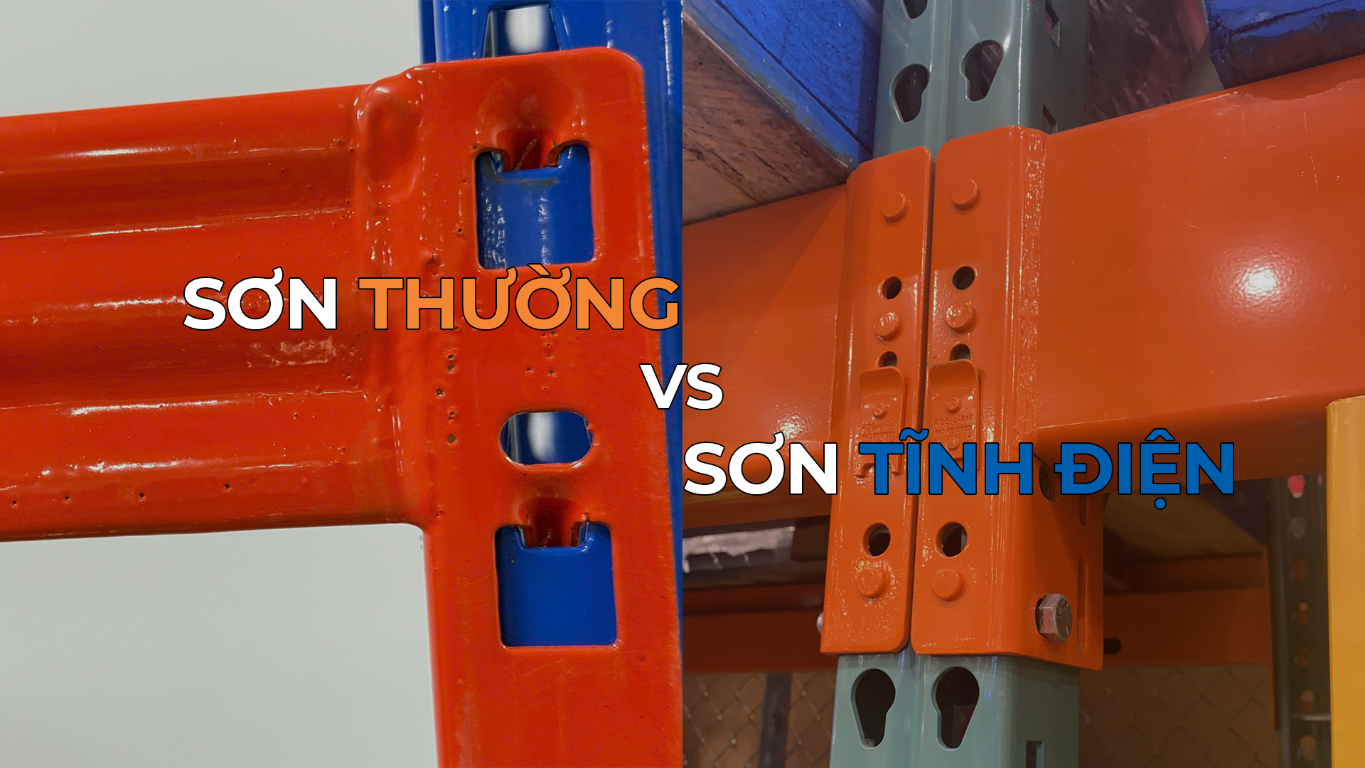 Tại sao nên chọn kệ sơn tĩnh điện thay vì kệ thường?